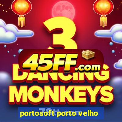 portosoft porto velho